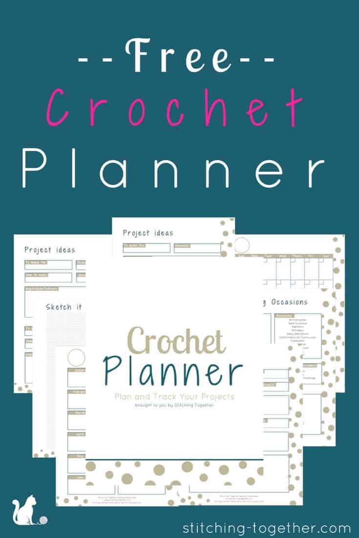 Crochet Planner - Free Download - Stitching Together