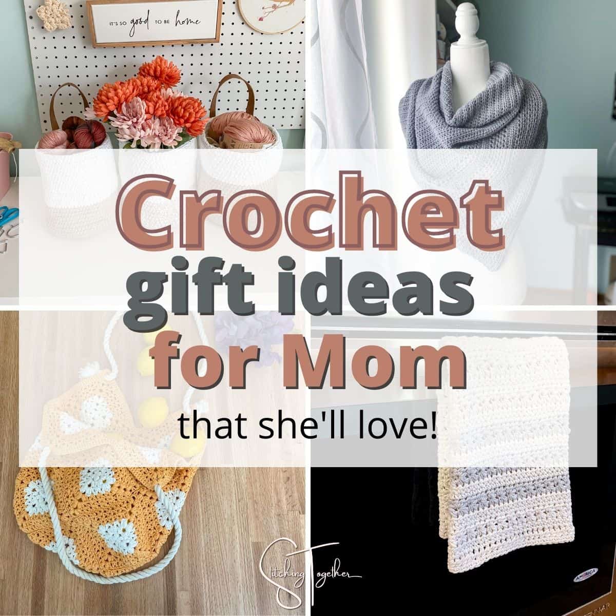 THE BEST crochet gift ideas for mom