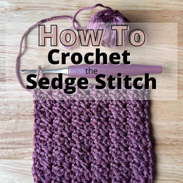 How to Crochet the Sedge Stitch - Free Tutorial